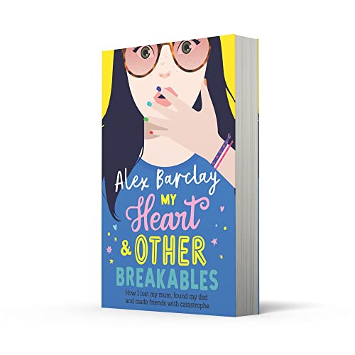 My Heart & Other Breakables: How I Lost My Mum, Found My Dad