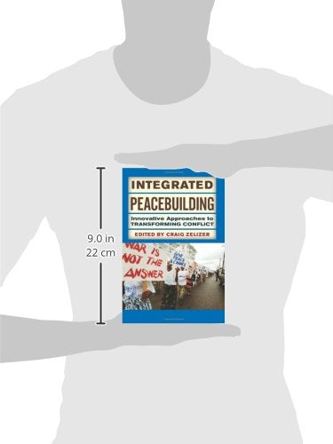 Integrated Peacebuilding: Innovative Approaches to Transforming Conflict - Retail Maharaj