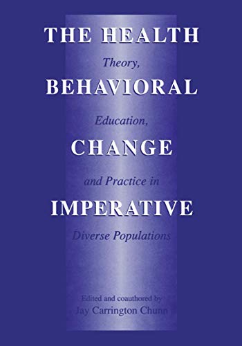 The Health Behavioral Change Imperative: Theory, Education, and Practice in Diverse Populations