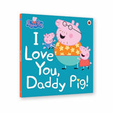 Peppa Pig: I Love You, Daddy Pig