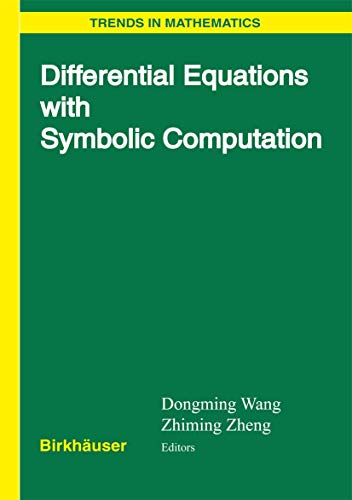 DIFFERENTIAL EQUATIONS WITH SYMBOLIC COMPUTATION (Trends in Mathematics)