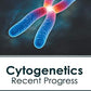 Cytogenetics: Recent Progress