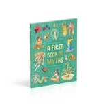 A First Book of Myths: Uncover Tales of Gods and Monsters