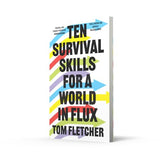 Ten Survival Skills For A World In Flux: A Practical Guide to the Twenty-First Century, from Climate Change to Finance to the Future of Education - Retail Maharaj