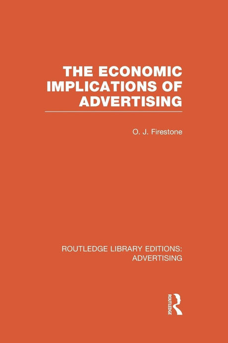The Economic Implications of Advertising (RLE Advertising) (Routledge Library Editions: Advertising) - Retail Maharaj