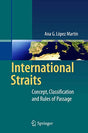 International Straits: Concept, Classification and Rules of Passage - Retail Maharaj