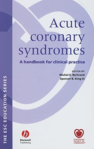 Acute Coronary Syndromes: A Handbook for Clinical Practice (European Society of Cardiology)