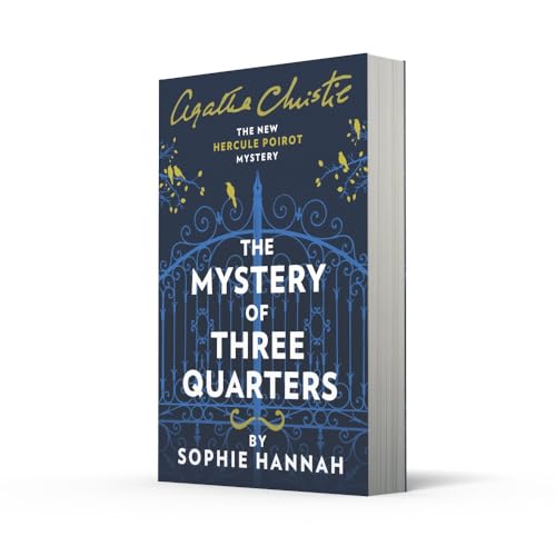 The Mystery of Three Quarters: The New Hercule Poirot Mystery