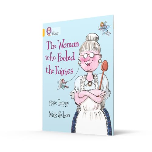 The Woman who Fooled the Fairies: A traditional story about a woman who baked the best cakes in the world. (Collins Big Cat) - Retail Maharaj