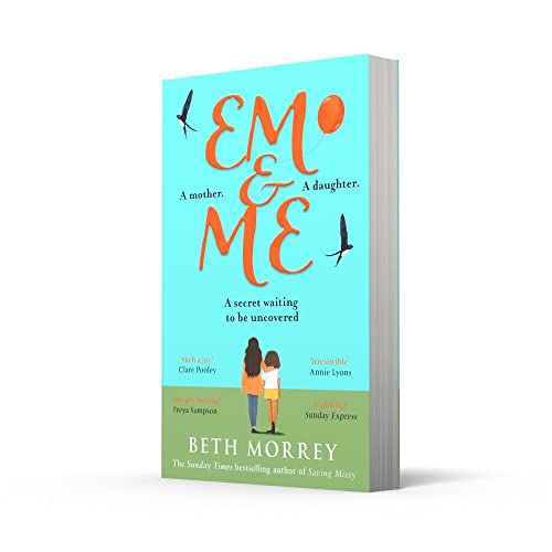 Em & Me: An heartwarming and life-affirming novel from the Sunday Times bestselling author of Saving Missy