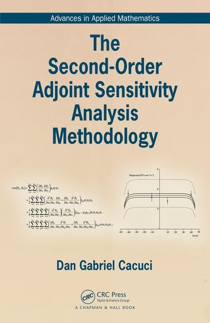 The Second-Order Adjoint Sensitivity Analysis Methodology (Advances in Applied Mathematics) - Retail Maharaj
