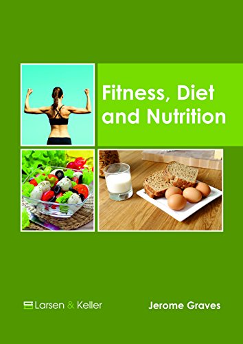 Fitness, Diet and Nutrition