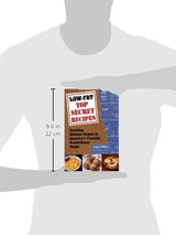 Low-Fat Top Secret Recipes: Creating Kitchen Clones of America's Favorite Brand-Name Foods