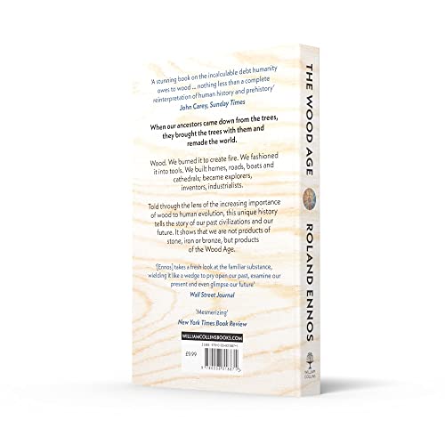 Wood Age, The: How Wood Shaped the Whole of Human History - Retail Maharaj