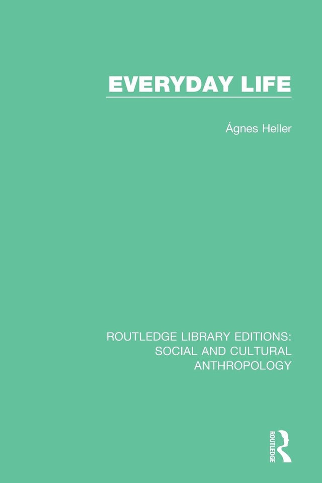 Everyday Life (Routledge Library Editions: Social and Cultural Anthropology) - Retail Maharaj