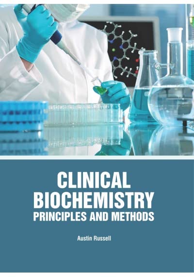 Clinical Biochemistry: Principles And Methods