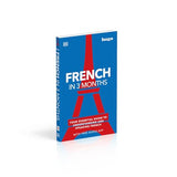 French in 3 Months with Free Audio App: Your Essential Guide to Understanding and Speaking French