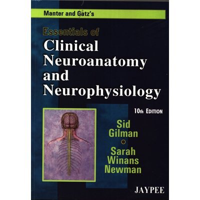 MANTER AND GATZ'S ESSENTIALS OF CLINICAL NEUROANATOMY AND NEUROPHYSIOLOGY