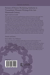 Fictions of Dissent: Reclaiming Authority in Transatlantic Women's Writing of the Late Nineteenth Century (Gender and Genre) - Retail Maharaj