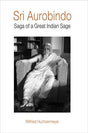 Sri Aurobindo: Saga of a Great Indian Sage - Retail Maharaj