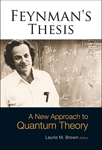 Feynman's Thesis - A New Approach To Quantum Theory - Retail Maharaj
