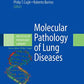 Molecular Pathology of Lung Diseases: 1 (Molecular Pathology Library)