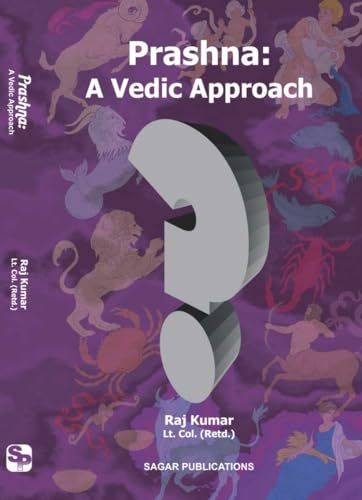 Prashna: A Vedic Approach (Original Book) by Raj Kumar Lt. Col. (Retd.) – Paperback (English Version)