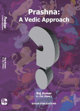 Prashna: A Vedic Approach (Original Book) by Raj Kumar Lt. Col. (Retd.) – Paperback (English Version)