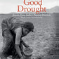 Everybody Loves a Good Drought: Stories from India’s Poorest Districts (20th Anniversary Edition) [Paperback] Sainath, P.