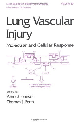 Lung Vascular Injury: Molecular and Cellular Response: 60 (Lung Biology in Health and Disease)