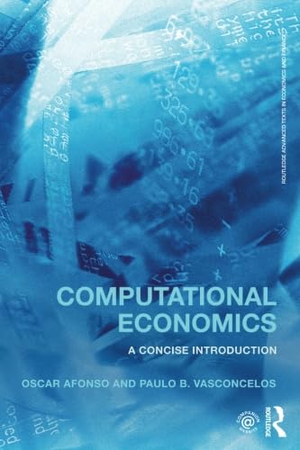 Computational Economics: A concise introduction (Routledge Advanced Texts in Economics and Finance) - Retail Maharaj