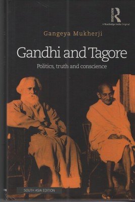 Gandhi and Tagore: Politics, Truth and Conscience - Retail Maharaj