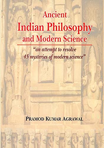 Ancient Indian Philosophy and Modern Science: An attempt to resolve 45 mysteries of modern science - Retail Maharaj