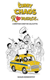 Curry Chaos Romance ( A British Chef In Calcutta) (English Version) - Retail Maharaj