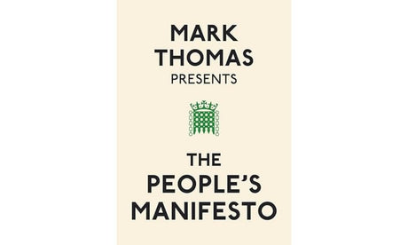 Mark Thomas Presents the People's Manifesto - Retail Maharaj