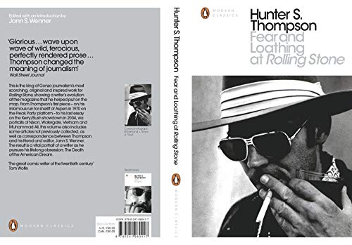 Fear and Loathing at Rolling Stone: The Essential Writing of Hunter S. Thompson (Penguin Modern Classics)