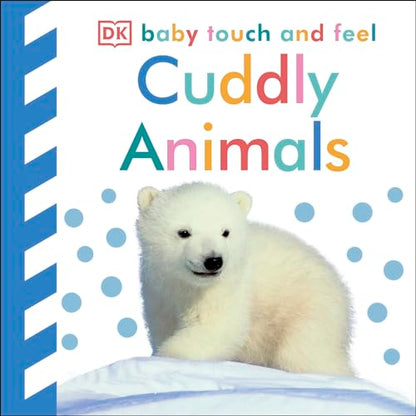 Baby Touch and Feel Cuddly Animals [Hardcover] DK [Hardcover] DK