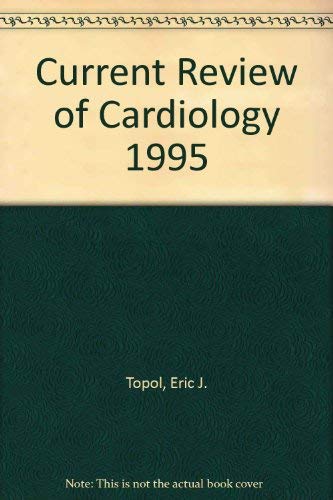 Current Review of Cardiology 1995