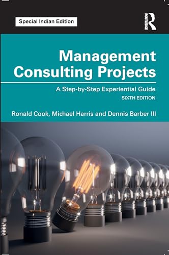 Management Consulting Projects:A Step-by-Step Experiential Guide - Retail Maharaj
