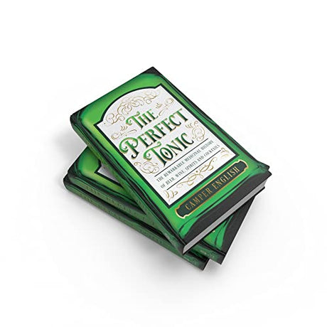 THE PERFECT TONIC: THE REMARKABLE MEDICINAL HISTORY OF BEER, WINE, SPIRITS AND COCKTAILS - Retail Maharaj