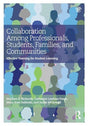 Collaboration Among Professionals, Students, Families, and Communities: Effective Teaming for Student Learning - Retail Maharaj