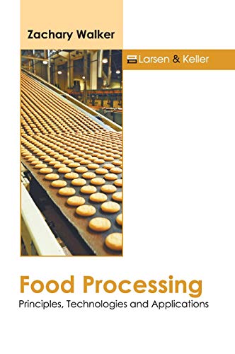 Food Processing: Principles, Technologies and Applications