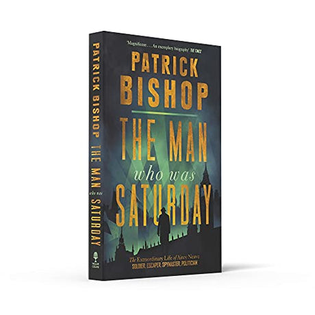 The Man Who Was Saturday: The Extraordinary Life of Airey Neave - Retail Maharaj