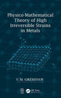 Physico-Mathematical Theory of High Irreversible Strains in Metals [Hardcover] Greshnov, V.M. - Retail Maharaj