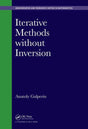 Iterative Methods without Inversion (Chapman & Hall/CRC Monographs and Research Notes in Mathematics) [Hardcover] Galperin, Anatoly - Retail Maharaj
