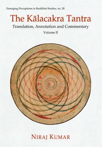 The Kalacakra Tantra Volume II Translation, Annotation and Commentary - Retail Maharaj