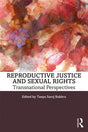 REPRODUCTIVE JUSTICE AND SEXUAL RIGHTS [Paperback] T S BAKHRU - Retail Maharaj