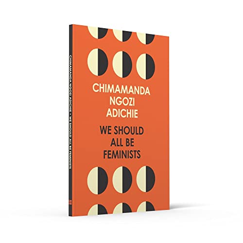 We Should All Be Feminists: A powerful essay on modern feminism and gender equality from the bestselling author of Americanah - Retail Maharaj