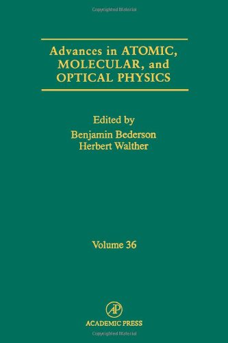 ADVANCES IN ATOMIC,MOLECULAR AND OPTICAL PHYSICS VOL.36,1996 (Advances in Atomic, Molecular, &amp; Optical Physics)