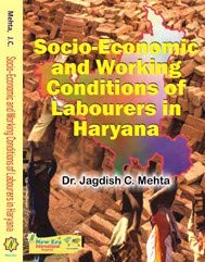 Socio-Economic and Working Conditions of Labourers in Haryana